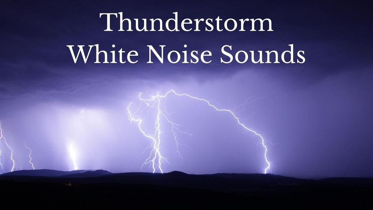 'Video thumbnail for Thunderstorm and Rain White Noise to Relax, Sleep, or Study'