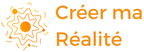 Créer ma Réalité