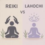 Reiki vs Lahochi : Deux approches énergétiques, deux expériences intérieures